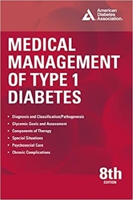 Medical Management of Type 1 Diabetes Medical Management of Type 1 Diabetes