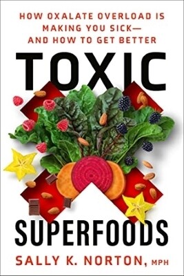 Toxic Superfoods Toxic Superfoods