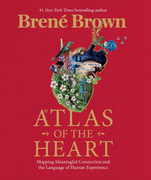 Atlas of the Heart Atlas of the Heart