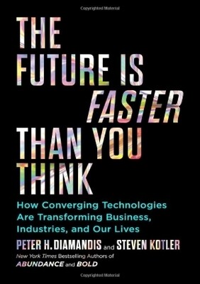 The Future Is Faster Than You Think The Future Is Faster Than You Think