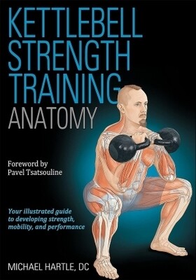 Kettlebell Strength Training Anatomy [NEW]