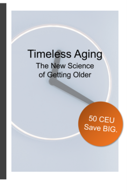 Timeless Aging Course Pack Timeless Aging Course Pack