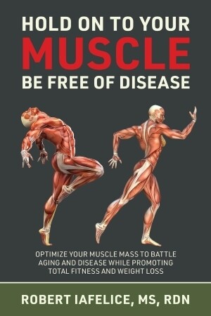 Hold Onto Your Muscle, Be Free of Disease