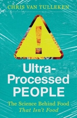 Ultra-Processed People Ultra-Processed People