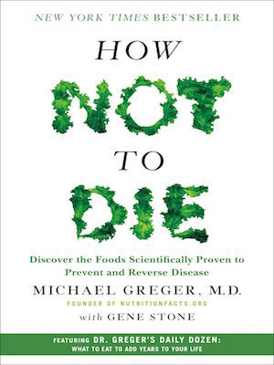 How Not to Die How Not to Die
