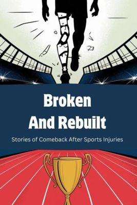 Broken and Rebuilt