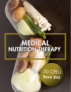 Medical Nutrition Therapy 50 Course Pack Medical Nutrition Therapy 50 Course Pack