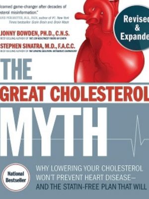The Great Cholesterol Myth
