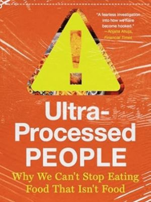 Ultra-Processed People
