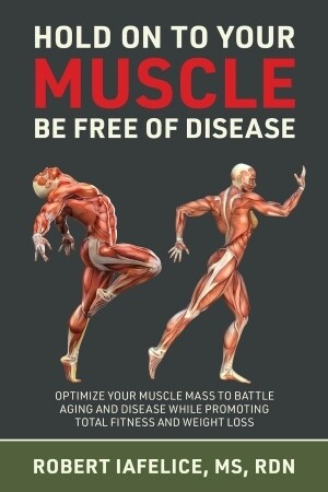 Hold On To Your Muscle, Be Free of Disease