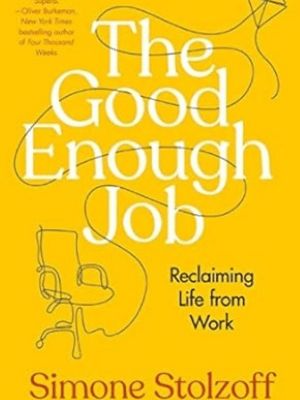 The Good Enough Job