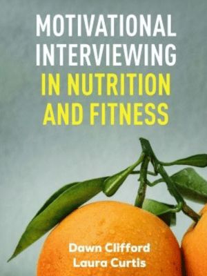 Motivational Interviewing in Nutrition and Fitness
