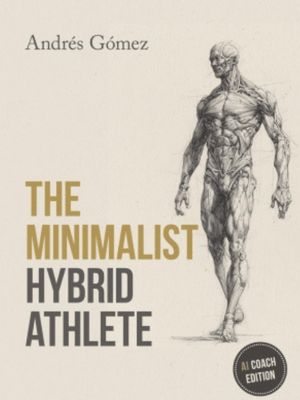 The Minimalist Hybrid Athlete