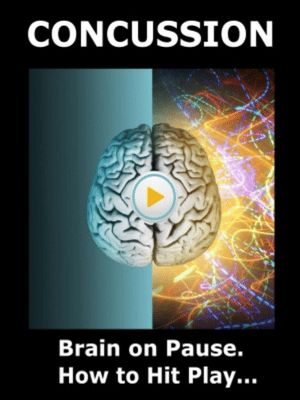 Concussion. Brain on Pause. How to Hit Play.