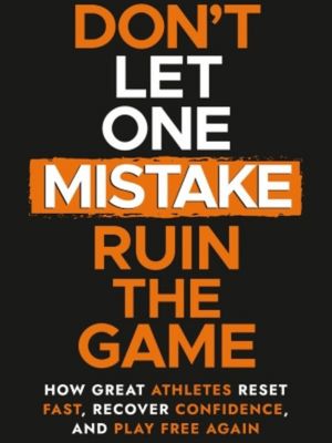 Don't Let One Mistake Ruin the Game