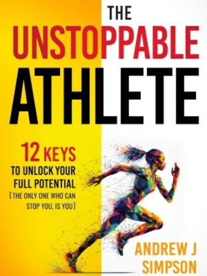 The Unstoppable Athlete