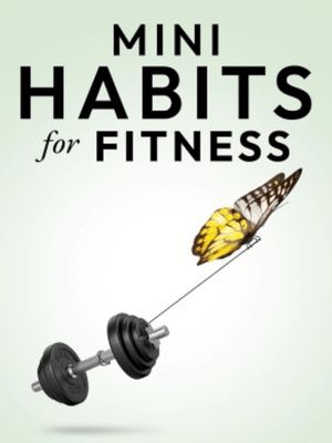 Mini Habits for Fitness