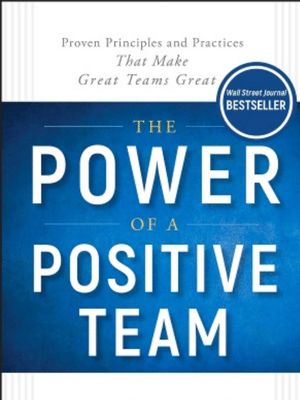 The Power of A Positive Team
