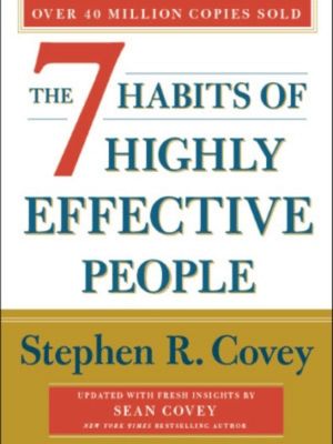 The 7 Habits of Highly Effective People