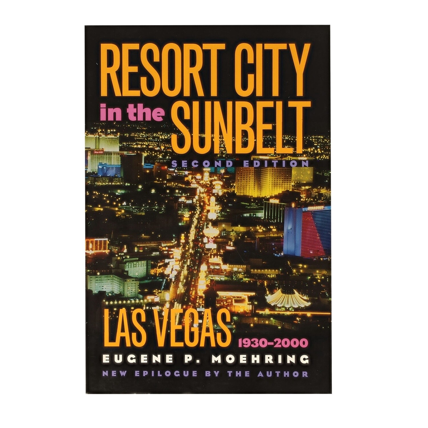 Resort City in the Sunbelt Second Edition Las Vegas 1930-2000 by Eugene P. Moehring