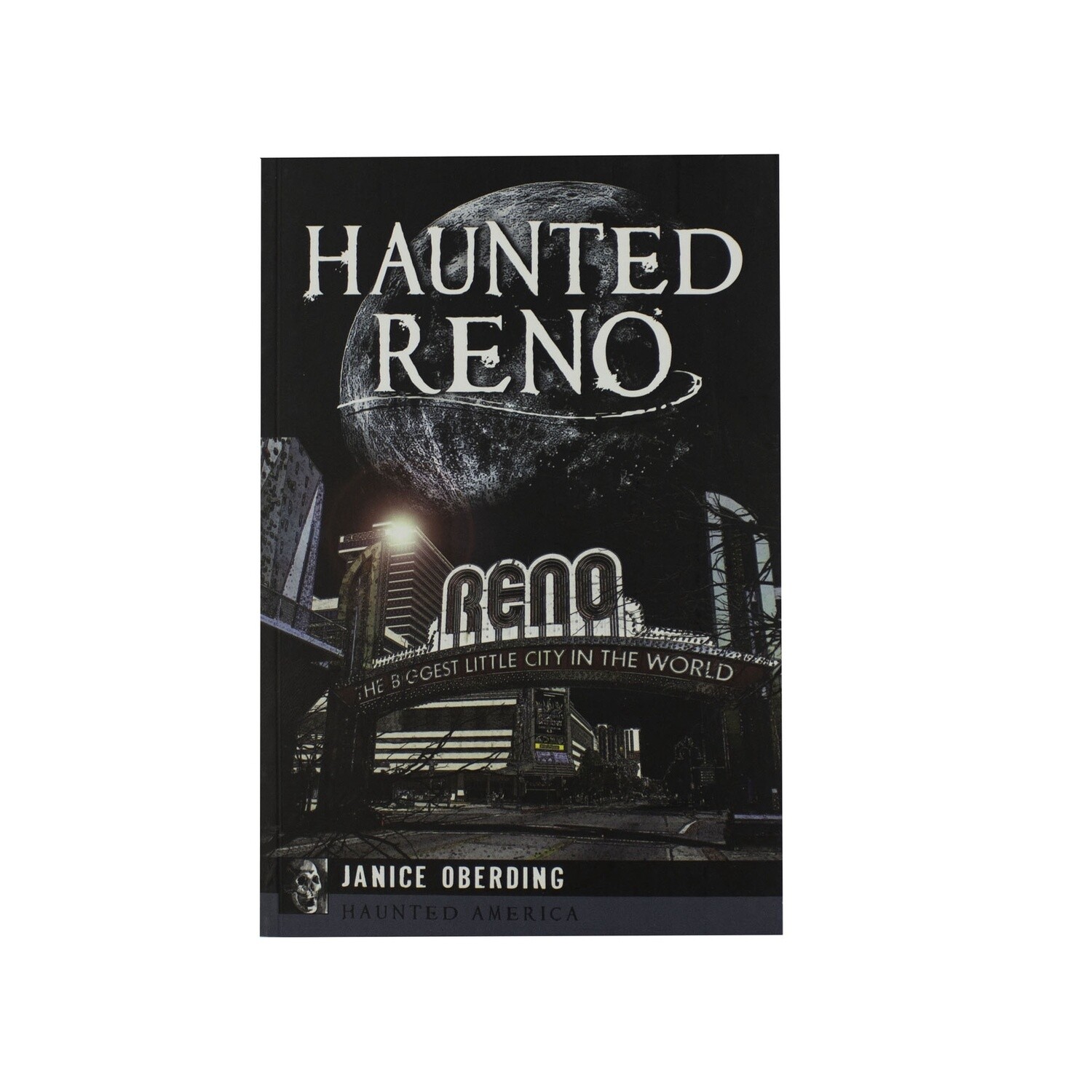 Haunted Reno by Janice Oberding