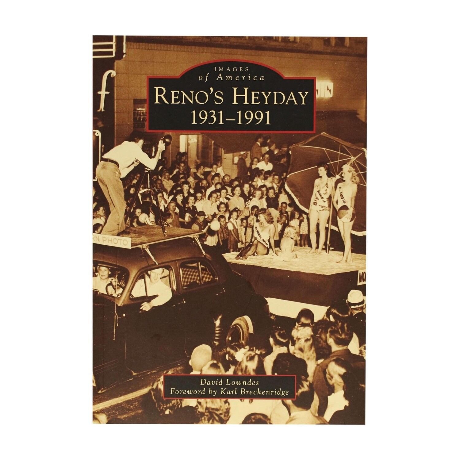 Reno&#39;s Heyday 1931-1991