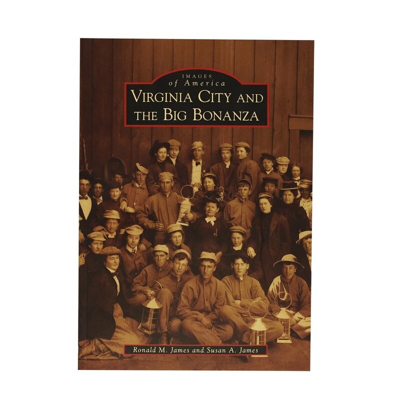 Virginia City and The Big Bonanza