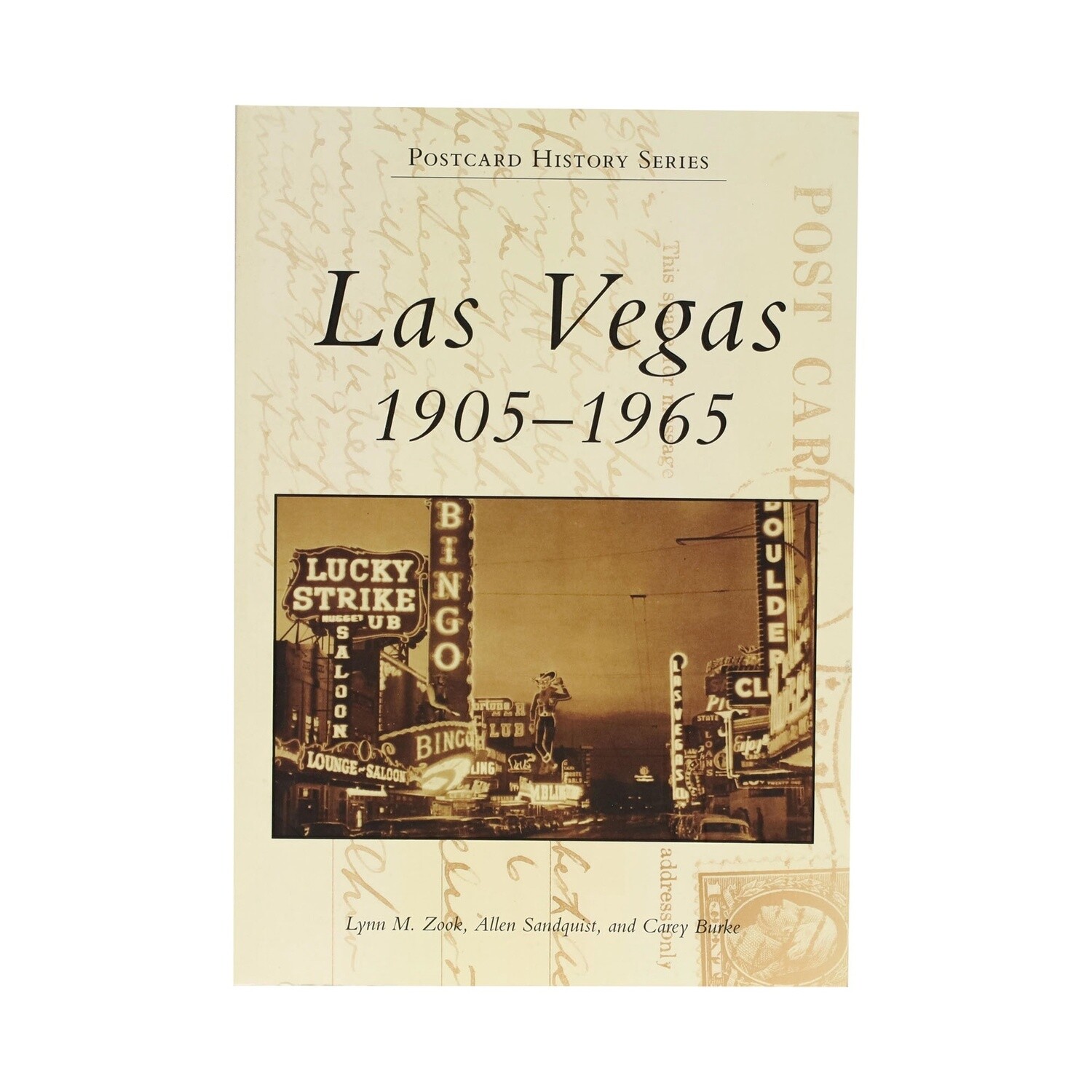 Postcard History Series: Las Vegas 1905-1965 by Lynn M. Zook, Allen Sandquist, and Carey Burke