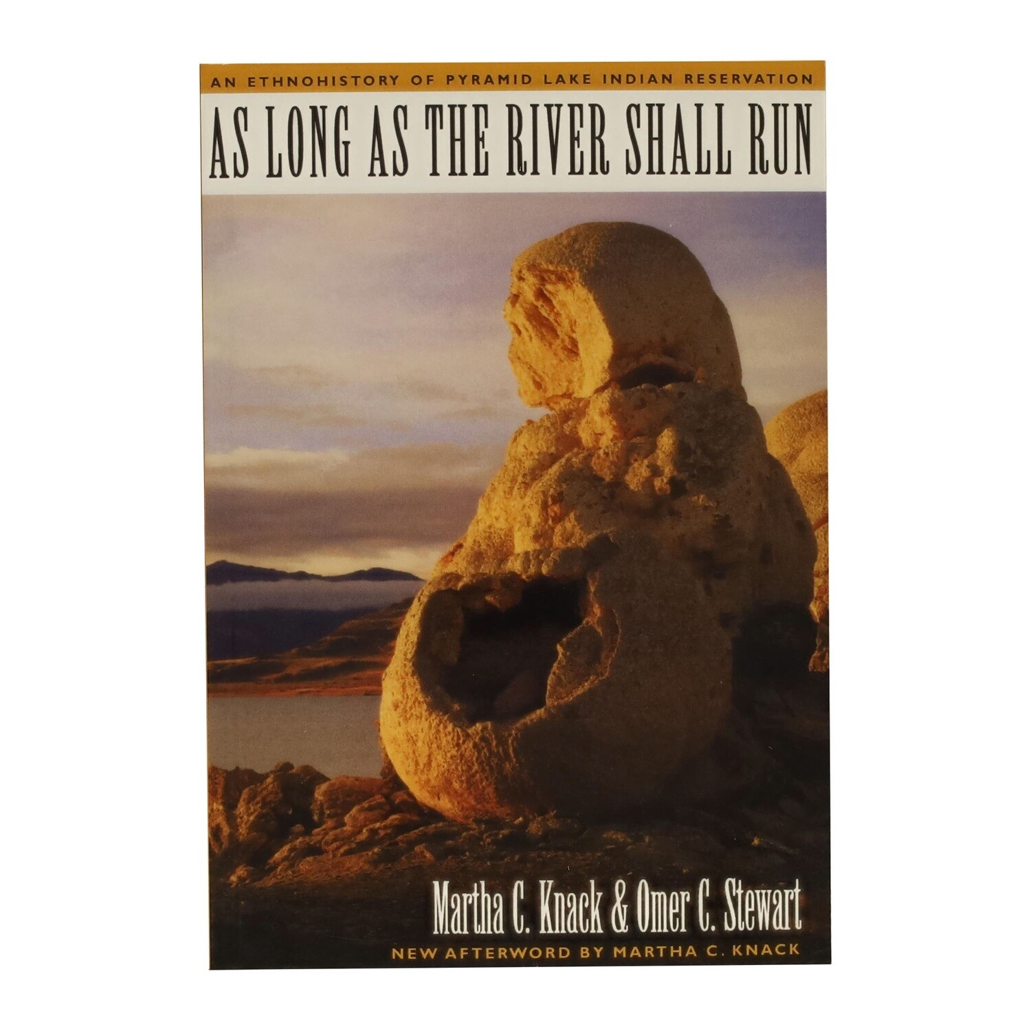 As Long as the River Shall Run by Martha C. Knack & Omer C. Stewart