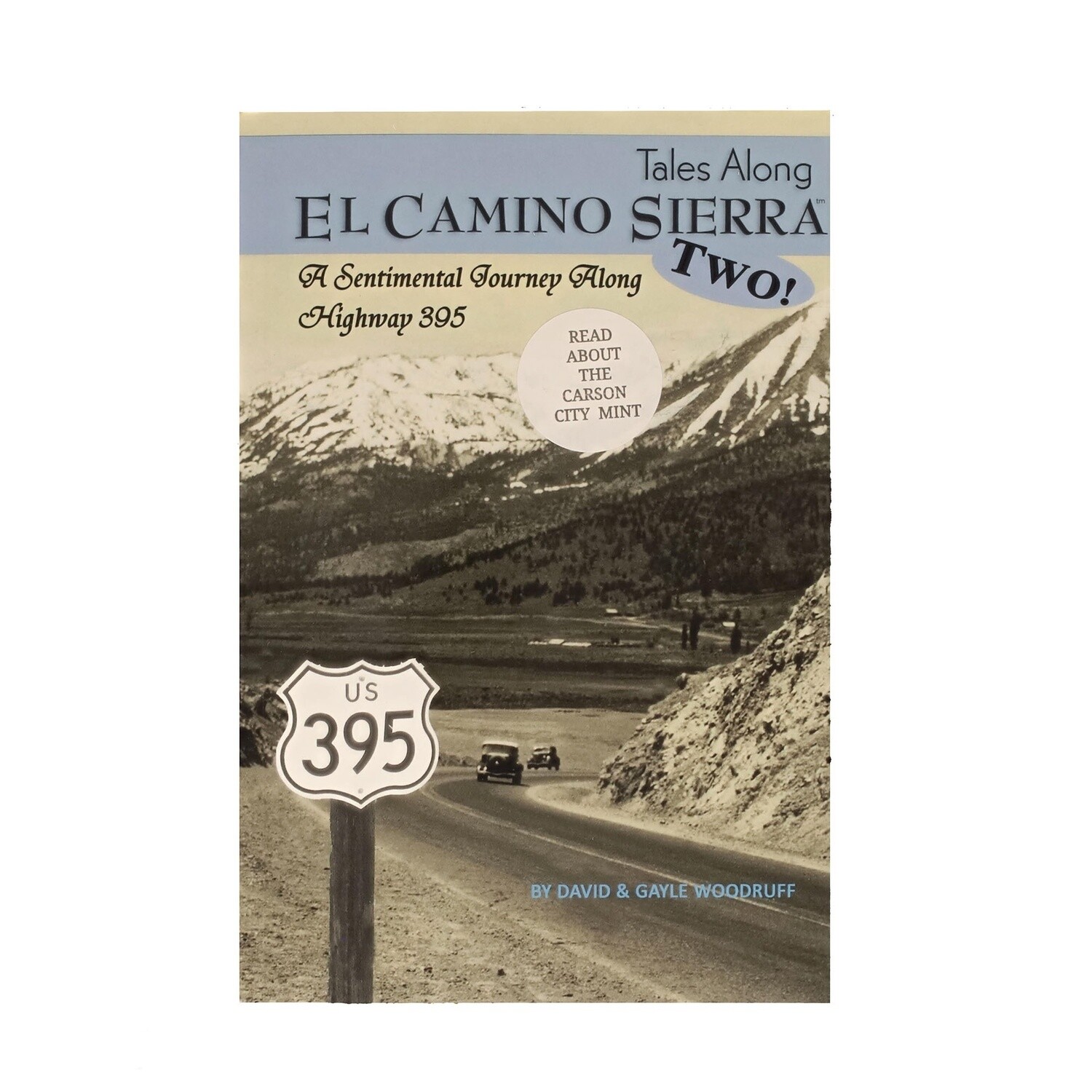 Tales Along El Camino Sierra - A Sentimental Journey Along Highway 395 - Vol. 2