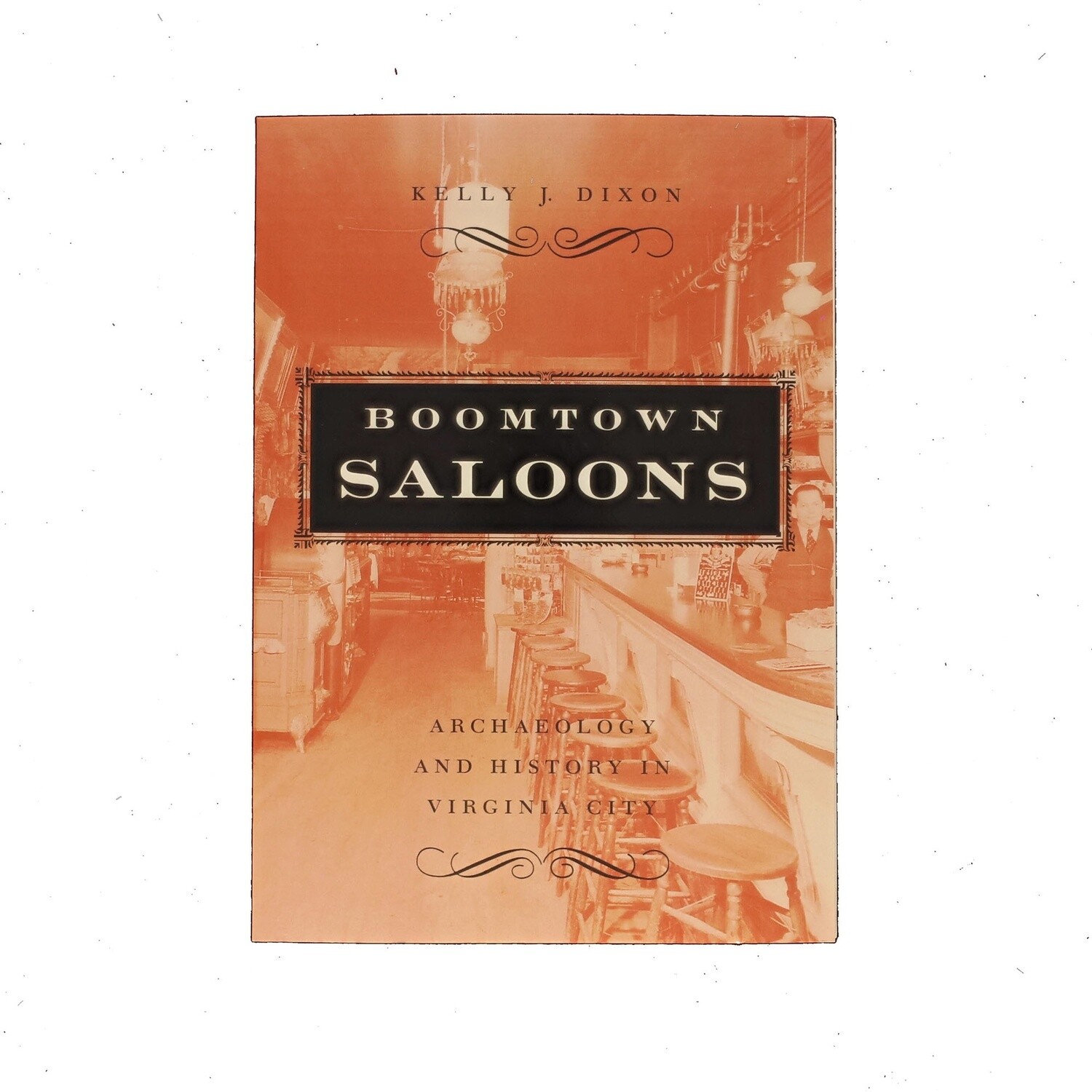Boomtown Saloons by Kelly J. Dixon