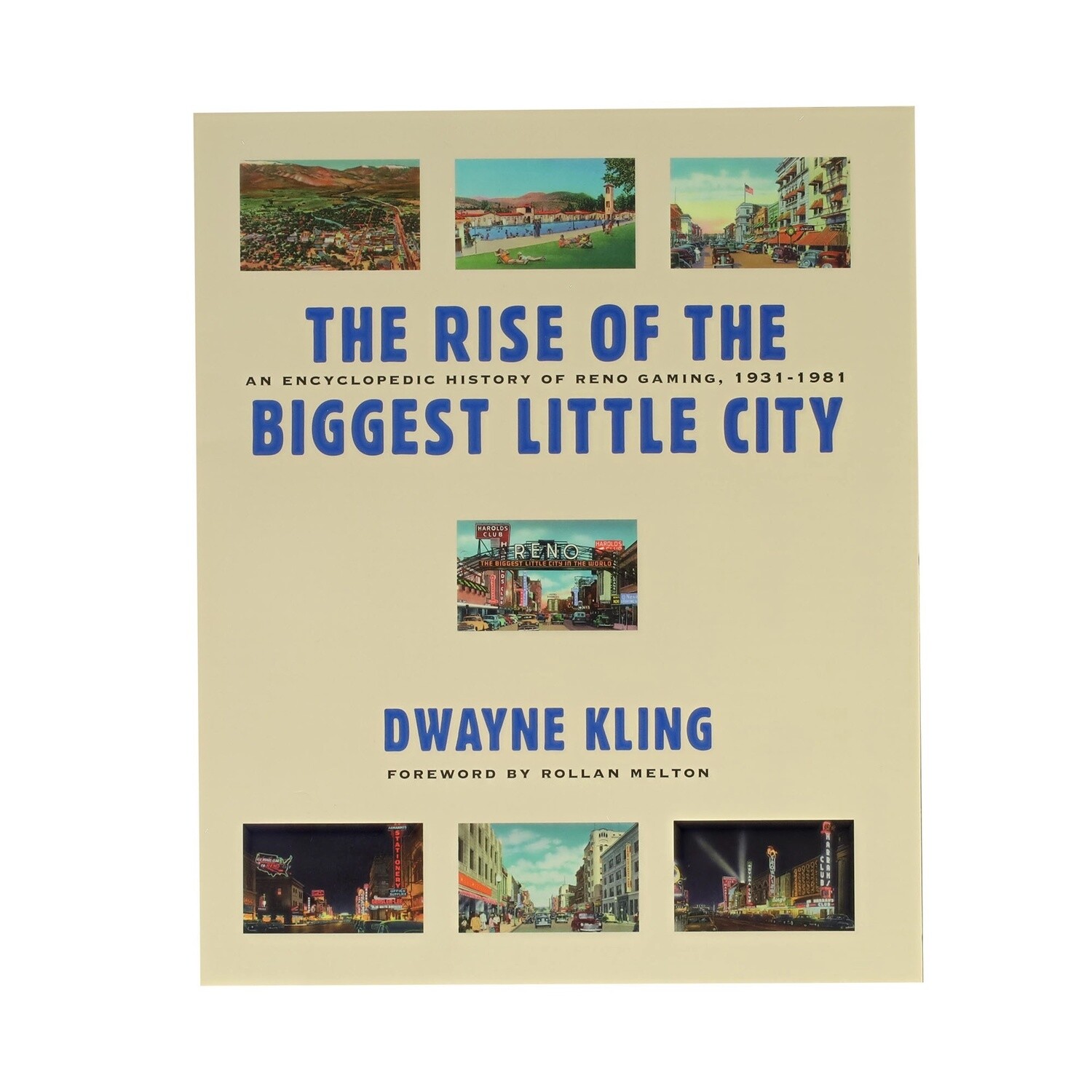 The Rise of the Biggest Little City by Dwayne Kling