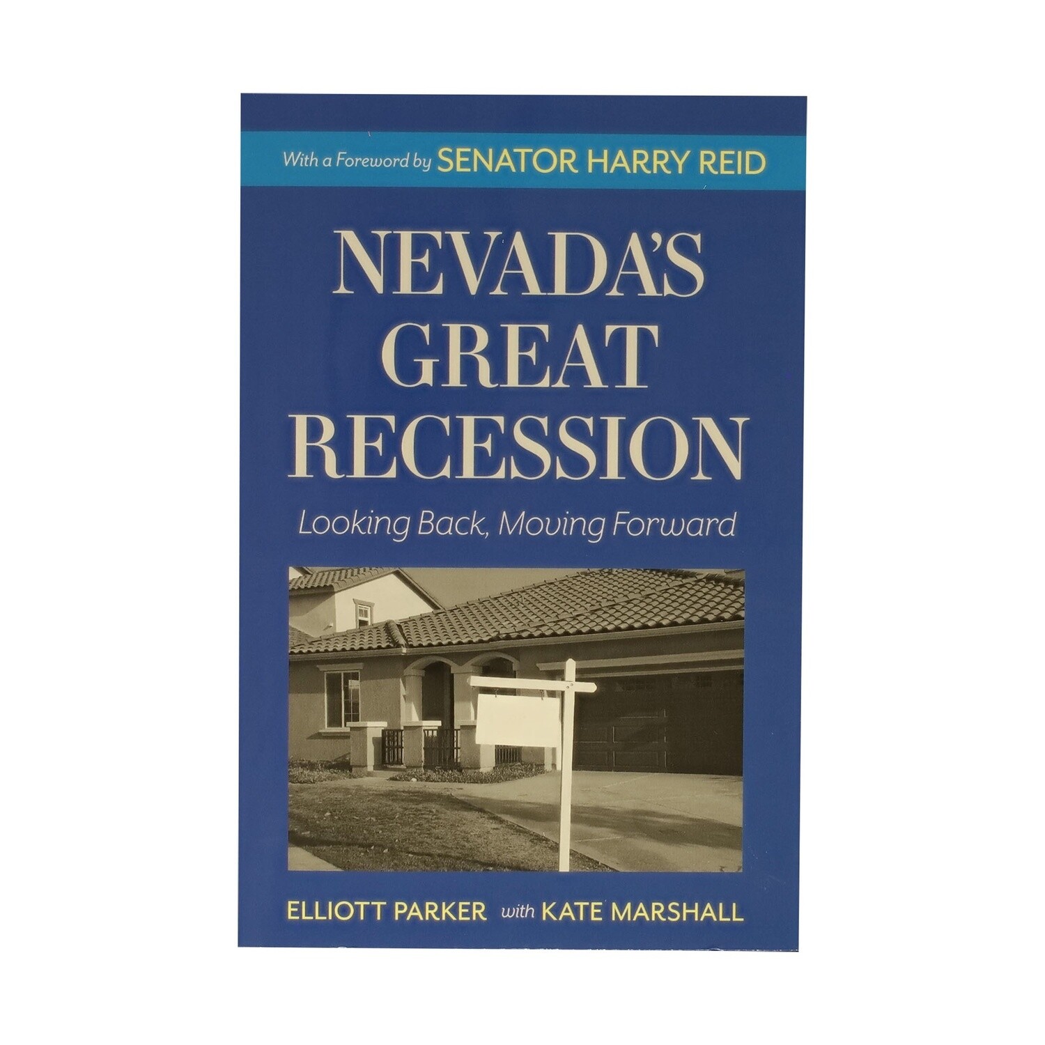 Nevada's Great Recession by Elliott Parker with Kate Marshall