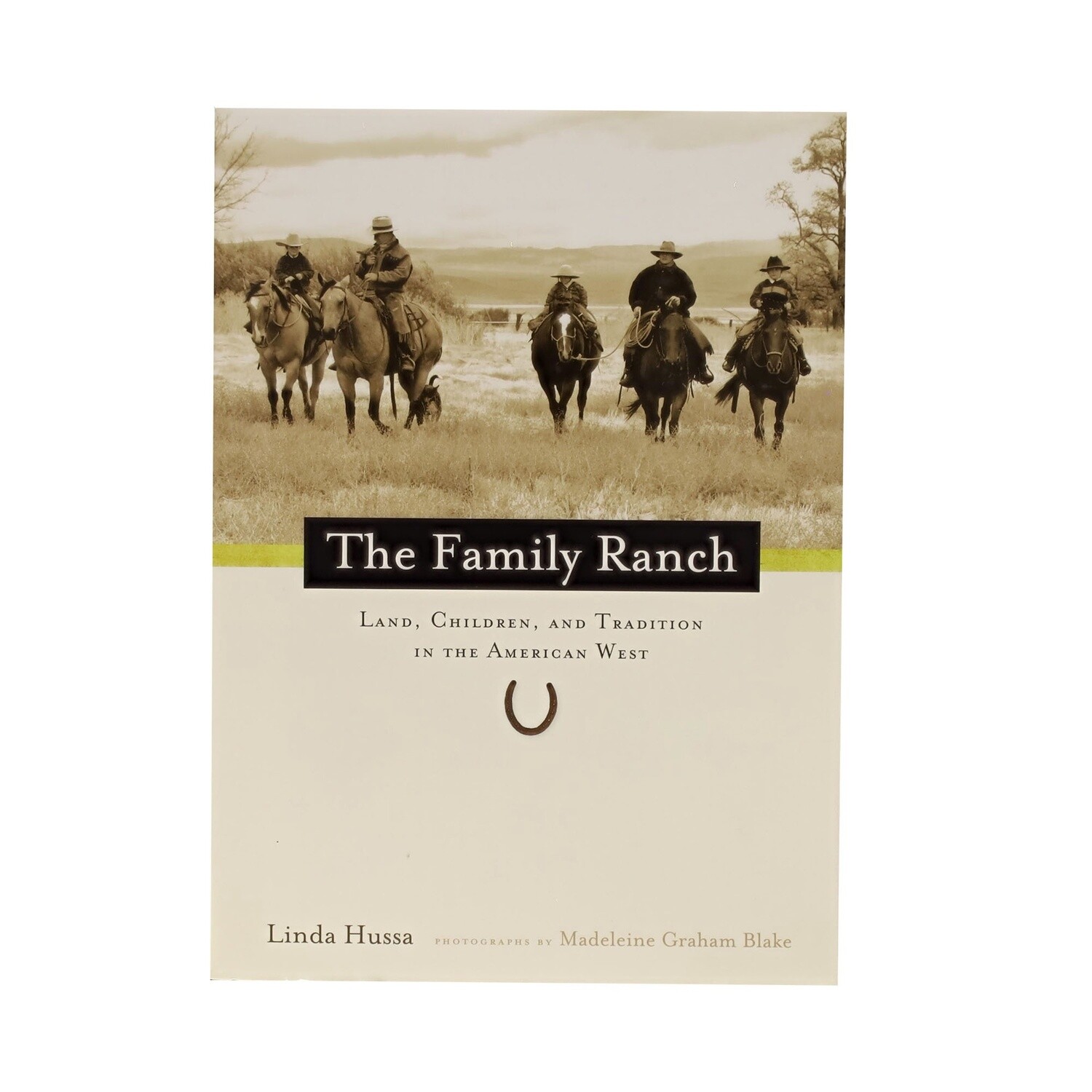 The Family Ranch by Linda Hussa