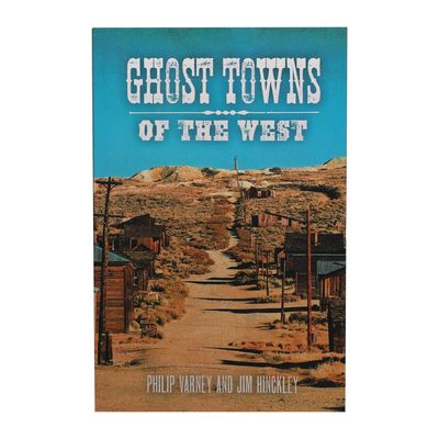 Ghost Towns of the West