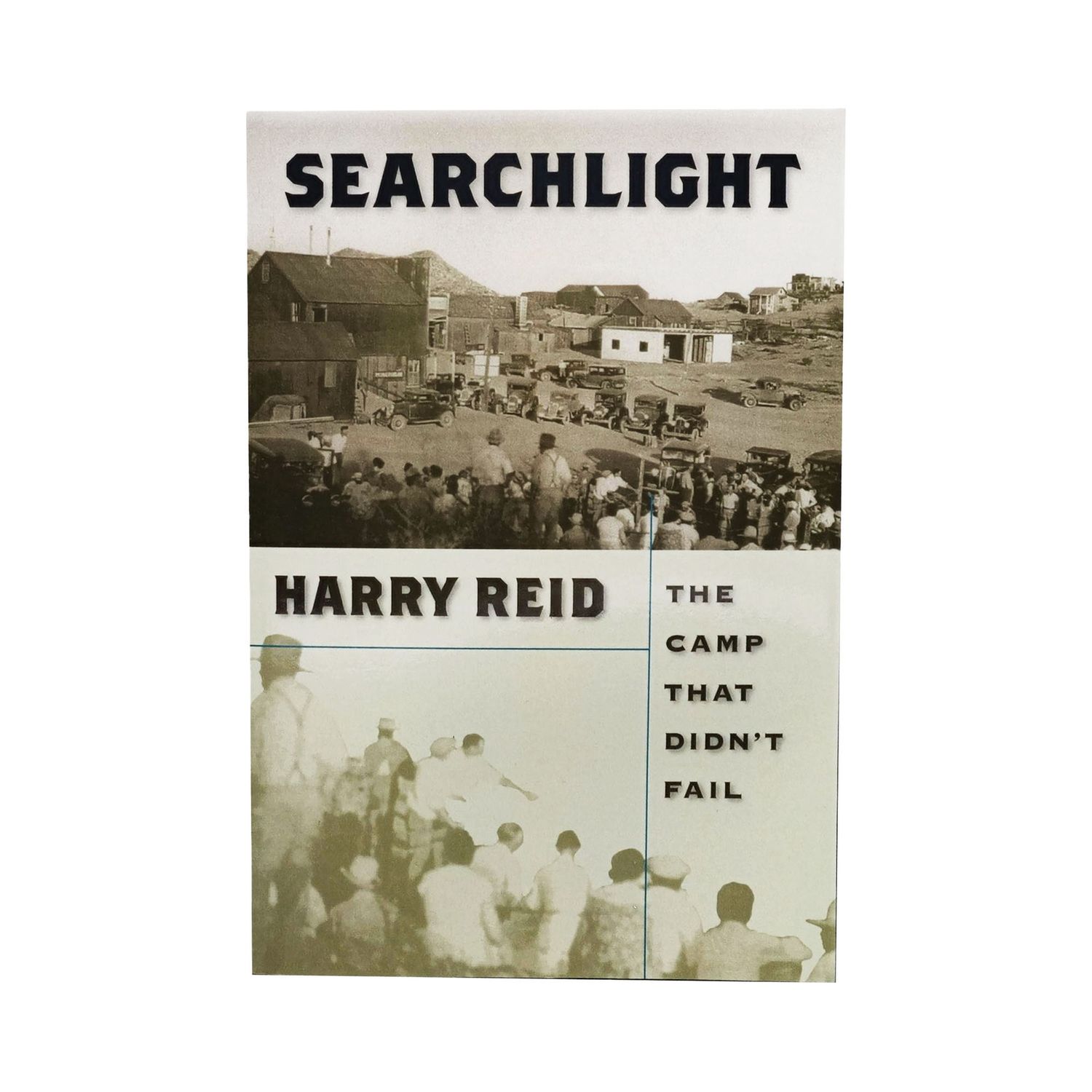 Searchlight The Camp That Didn&#39;t Fail