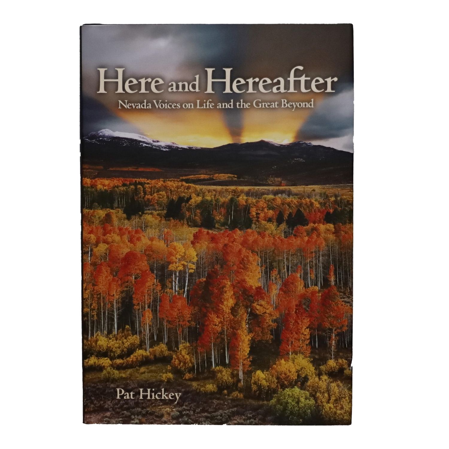 Here and Hereafter by Pat Hickey