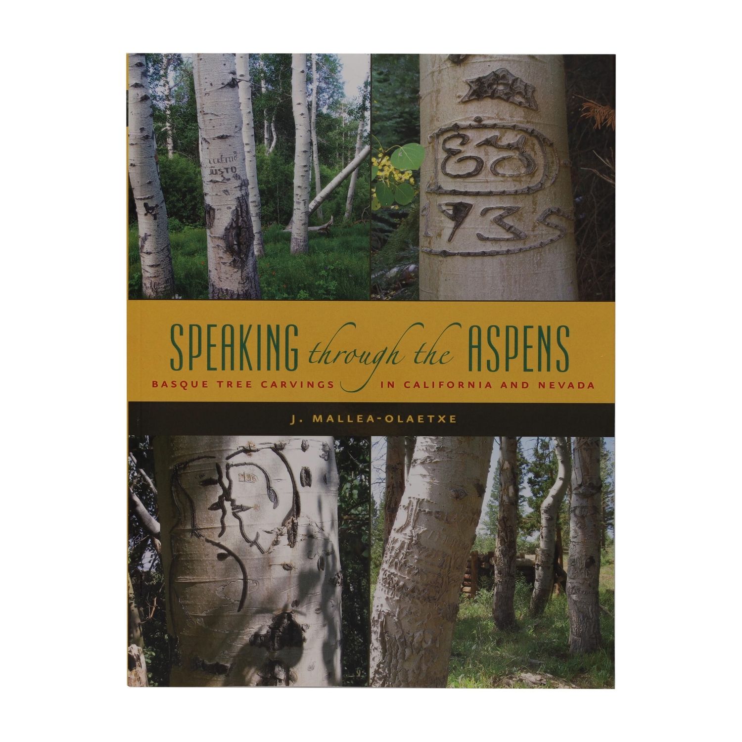 Speaking through the Aspens, Basque Tree Carvings in CA &amp; NV