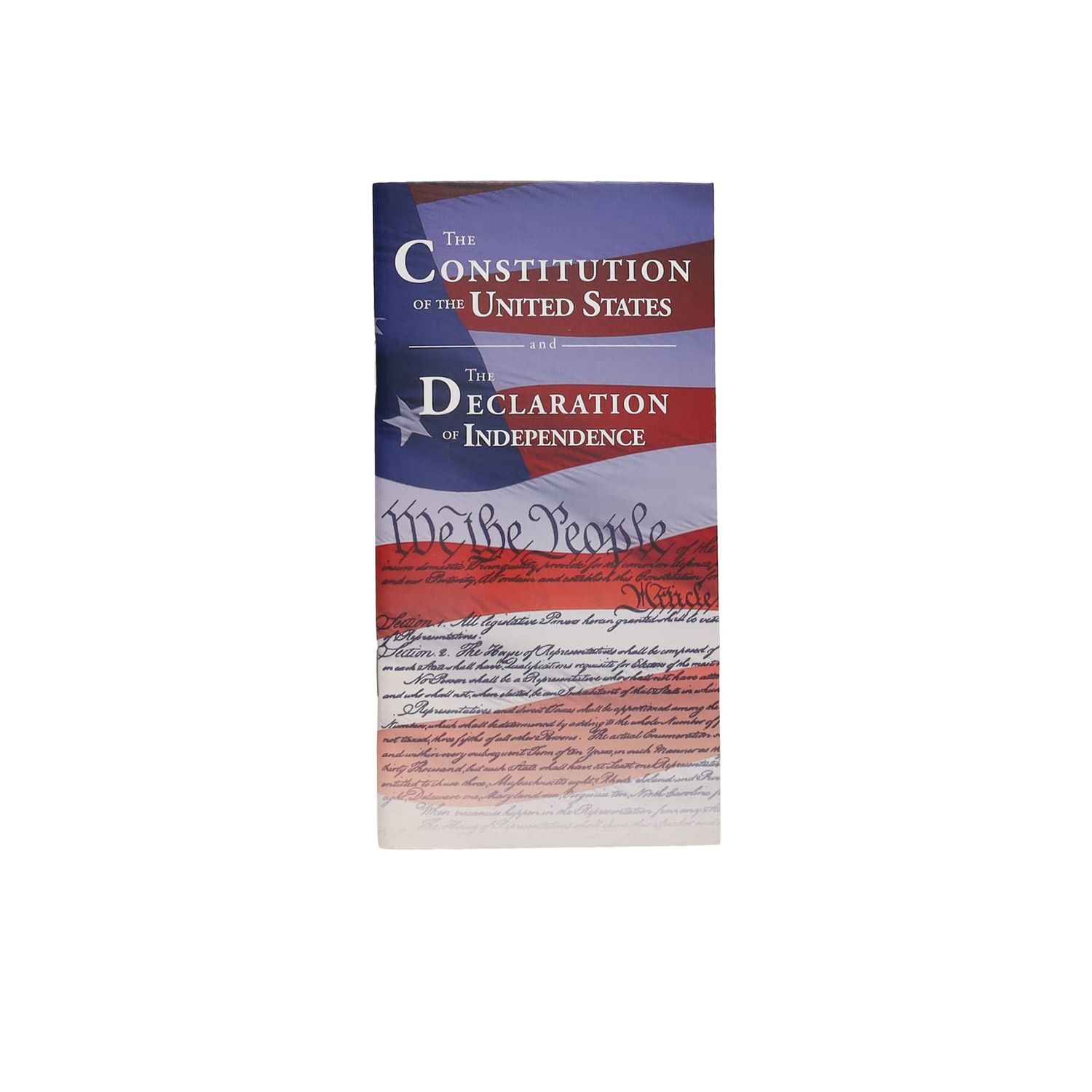 Constitution of the United States and The Declaration of the Independence