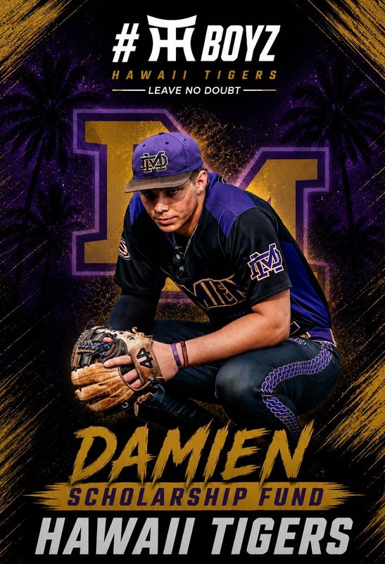 Hawaii Tigers Scholarship Fund (Damien)