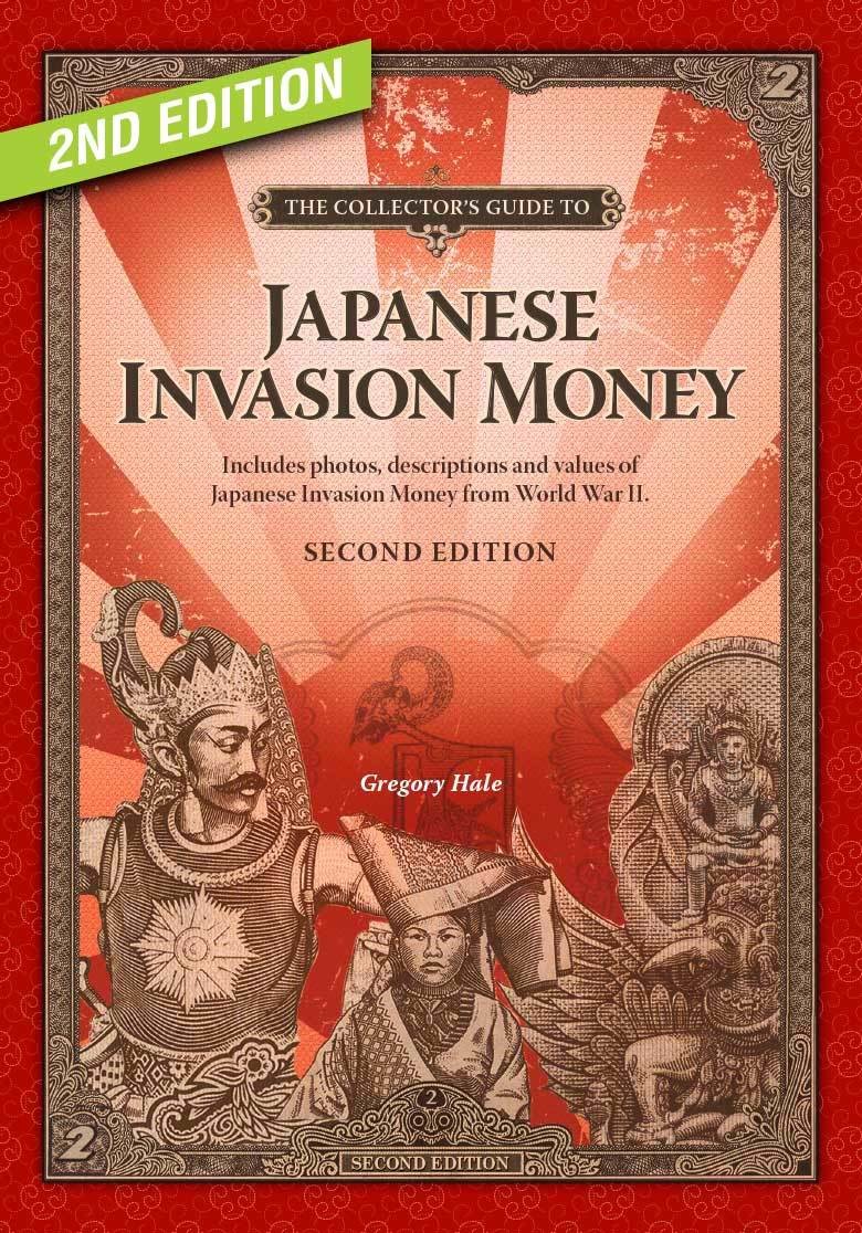 The Collector’s Guide to Japanese Invasion Money 2nd Edition
