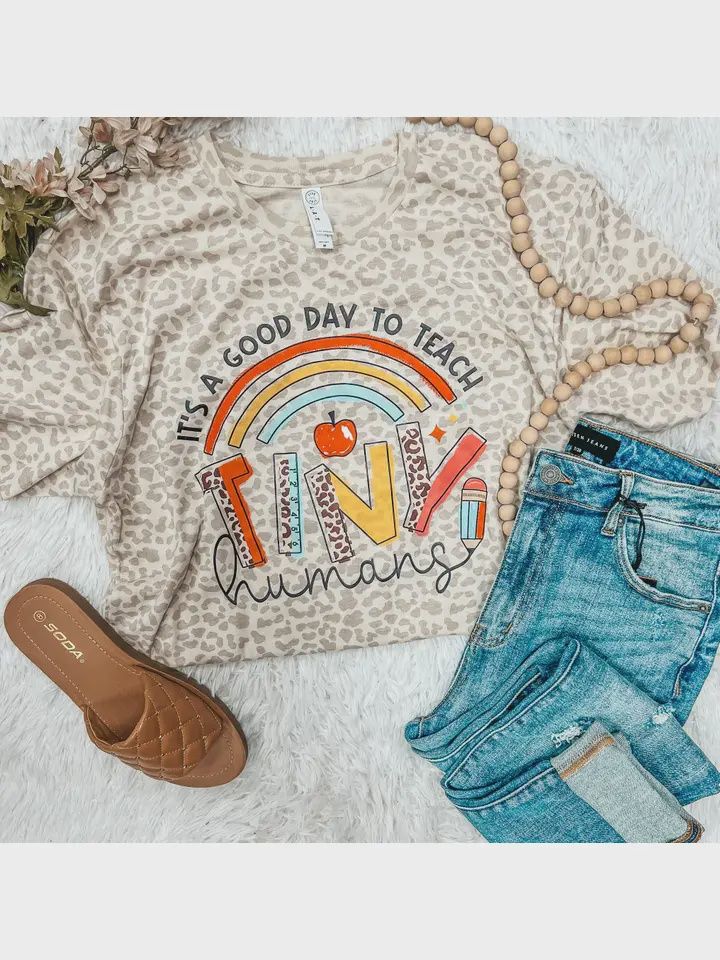 Its A Good Day To Teach Tiny Humans Tee