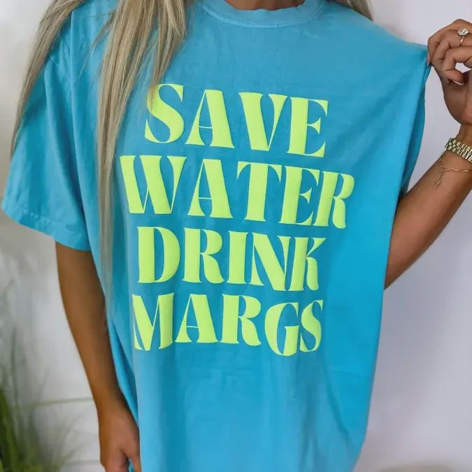 Save Water Drink Margs Graphic Tee