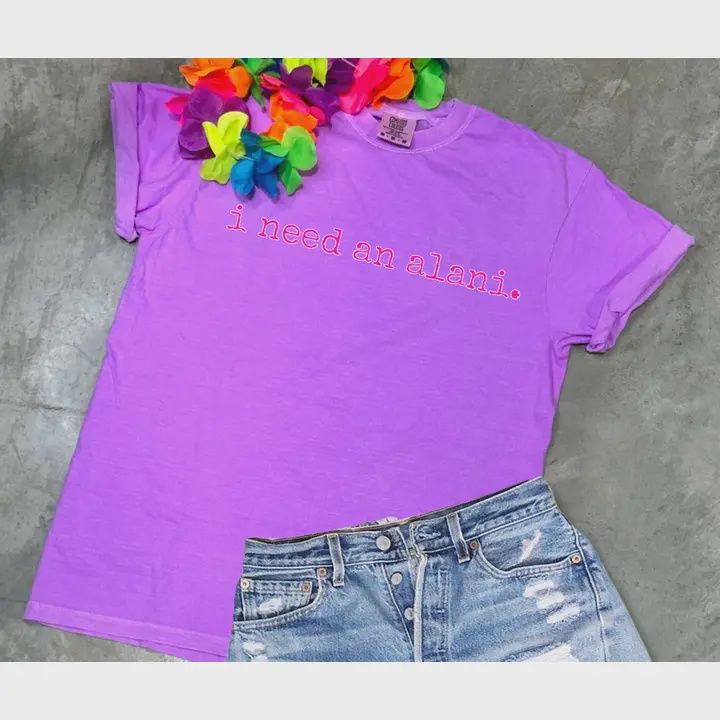 I Need An Alani Graphic Tee