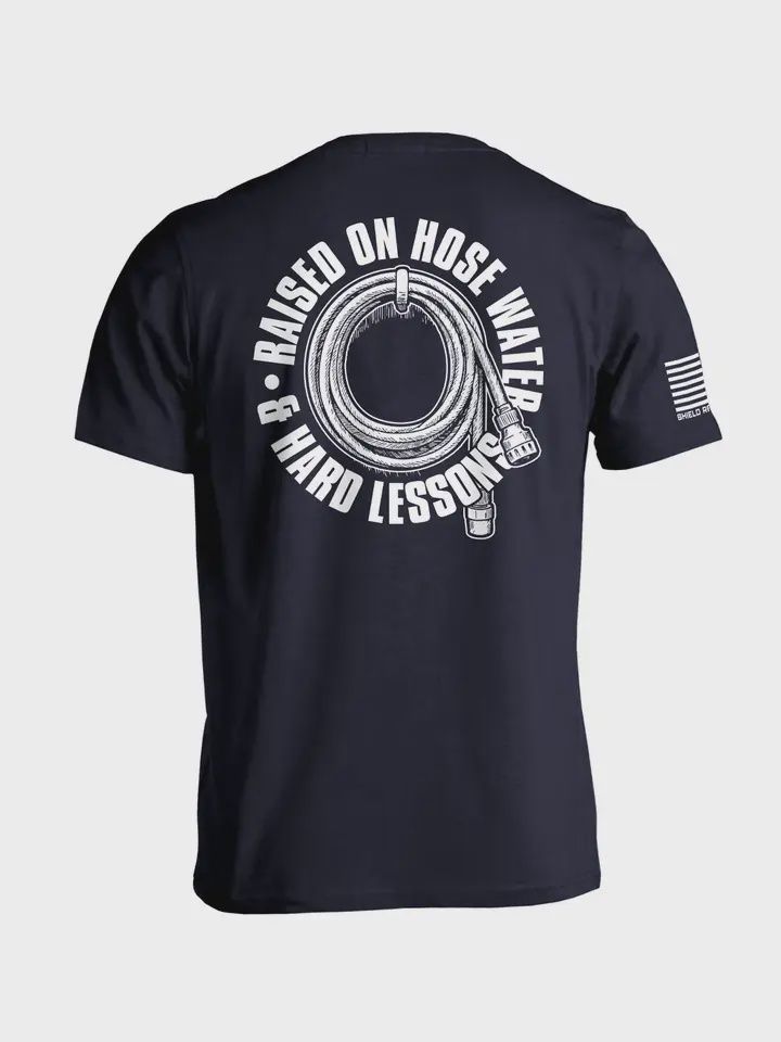 Raised On Hose Water &amp; Hard Lessons Graphic Tee