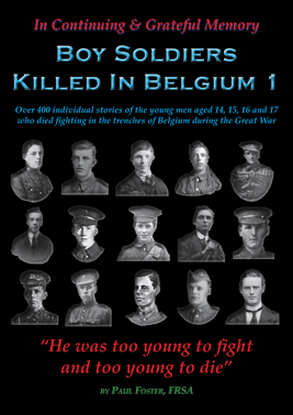 In Continuing & Grateful Memory — Boy Soldiers Killed in Belgium Volume 1