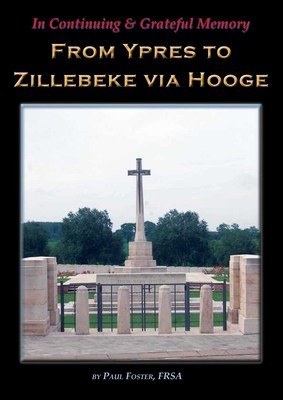 In Continuing & Grateful Memory — From Ypres to Zillebeke via Hooge