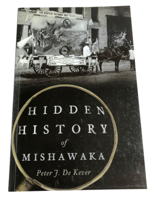 HIDDEN HISTORY OF MISHAWAKA