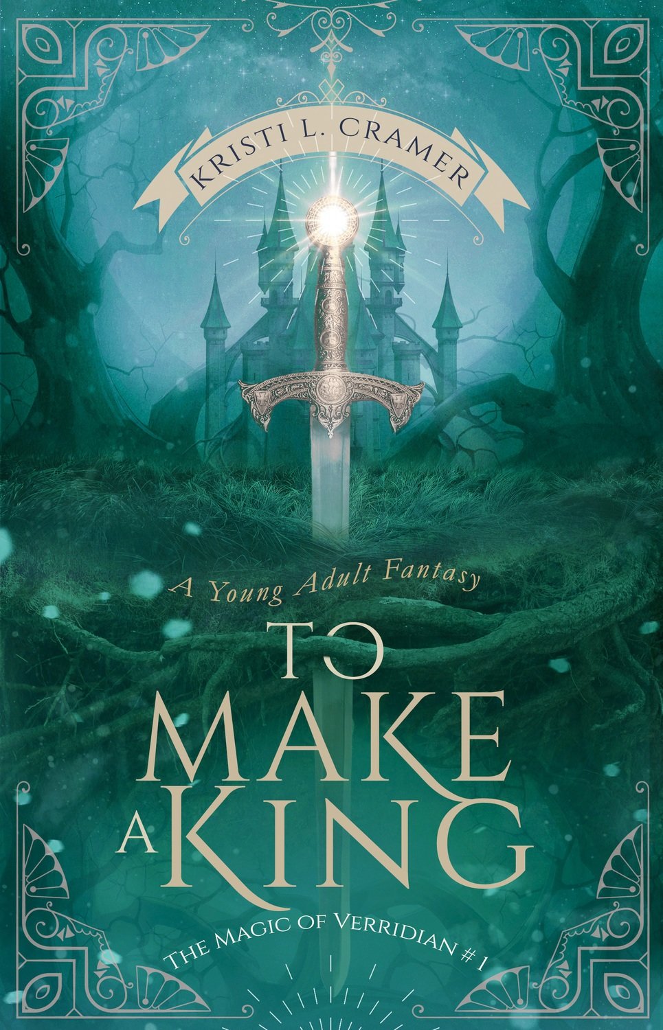 To Make a King - The Magic of Verridian #1