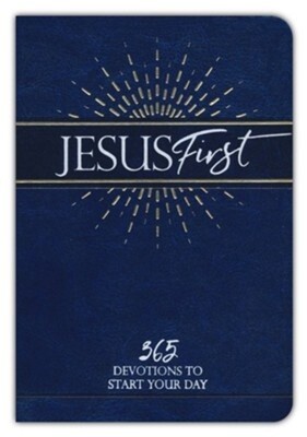 Jesus First: 365 Devotions to Start Your Day